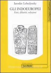 Gli Indoeuropei. Fatti, dibattiti, soluzioni.pdf