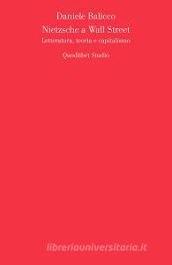 Ebook Nietzsche a Wall Street di Balicco Daniele edito da Quodlibet