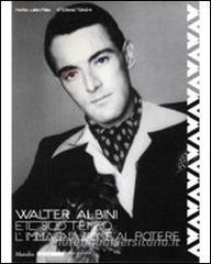 Walter Albini e il suo tempo. Limmaginazione al potere. Ediz. illustrata.pdf