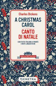 Ebook A Christmas Carol - Canto di Natale di Dickens Charles edito da Demetra