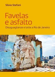 Ebook Favelas e asfalto di Stefani Silvia edito da Rosenberg & Sellier