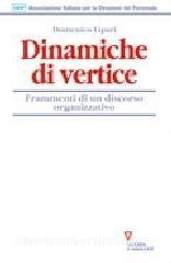 Dinamiche di vertice. Frammenti di un discorso organizzativo.pdf