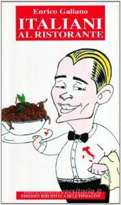 Italiani al ristorante. LItalia a tavola raccontata da un cameriere.pdf