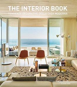 The interior book. Tendenze decorative della casa moderna. Ediz. illustrata.pdf