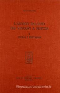 L antico palazzo dei Vescovi a Pistoia vol.1.pdf