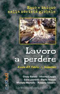 Lavoro a perdere. Equo e iniquo nella società globale.pdf