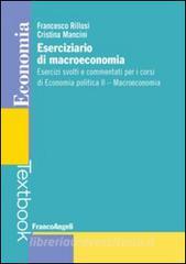 Eserciziario di macroeconomia. Esercizi svolti e commentati per i corsi di economia politica II. Macroeconomia.pdf