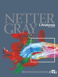 Netter Gray. Lanatomia: Anatomia del Gray-Atlante di anatomia umana di Netter.pdf