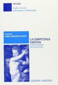 La competenza emotiva. Studi e ricerche nel ciclo di vita.pdf