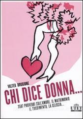 Chi dice donna... 3587 proverbi sullamore, il matrimonio, il tradimento, la gelosia.pdf