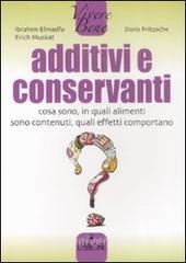 Additivi e conservanti. Cosa sono, in quali alimenti sono contenuti, quali effetti comportano.pdf