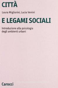 Città e legami sociali. Introduzione alla psicologia degli ambienti urbani.pdf