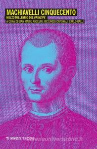 Machiavelli Cinquecento. Mezzo millennio del «Principe».pdf