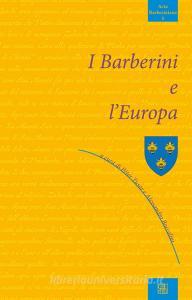 Ebook i Barberini e l'Europa di Alessandro Boccolini, Péter Tusor edito da Edizioni Sette Città