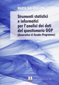 Strumenti statistici e informatici per lanalisi dei dati del questionario GGP (Generation & Gender Programme).pdf