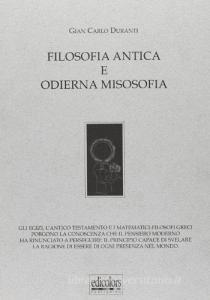 Filosofia antica e odierna misosofia. Gli egizi, lAntico Testamento e i matematici, filosofi greci.pdf