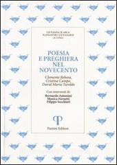 Poesia e preghiera nel 900. Clemente Rebora, Cristina Campo, David Maria Turoldo.pdf