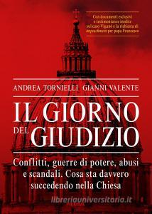 Il giorno del giudizio. Conflitti, guerre di potere, abusi e scandali. Cosa sta davvero succedendo nella Chiesa.pdf