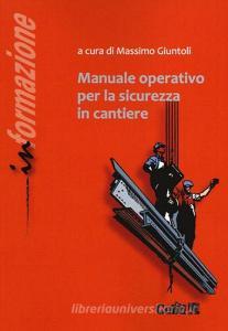 Manuale operativo per la sicurezza in cantiere.pdf