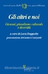 Gli altri e noi. Giovani, pluralismo culturale e diversità.pdf