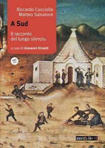 A sud. Il racconto del lungo silenzio. Con CD Audio.pdf