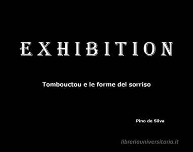 Exhibition. Tombouctou e le forme del sorriso. Ediz. illustrata.pdf