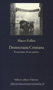 Democrazia Cristiana. Il racconto di un partito.pdf
