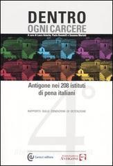 Dentro ogni carcere. Antigone nei 208 istituti di pena italiani. 4° rapporto sulle condizioni di detenzione.pdf