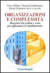Organizzazioni e complessità. Muoversi tra ordine e caos per affrontare il cambiamento.pdf