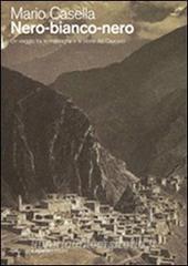 Nero-bianco-nero. Un viaggio tra le montagne e la storia del Caucaso.pdf