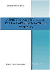 Aspetti cognitivi (e non solo) della rappresentazione motoria.pdf