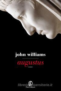 Ebook Augustus di John Edward Williams edito da Fazi Editore