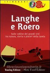 Langhe e Roero. Sulle colline dei grandi vini tra natura, storia e piaceri della tavola.pdf