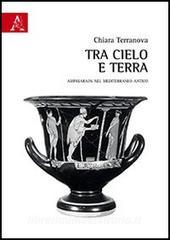 Tra cielo e terra. Amphiaraos nel Mediterraneo antico.pdf