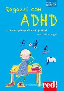 Ebook Ragazzi con ADHD di Donatella Arcangeli edito da Red!