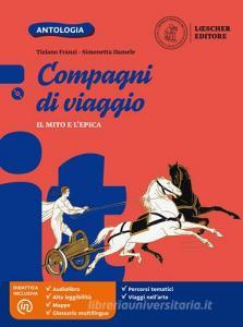 Compagni di viaggio. Mito ed epica. Per la Scuola media. Con e-book. Con espansione online. Con CD-ROM.pdf