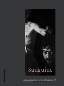 Sanguine. Luc Tuymans on Baroque. Catalogo della mostra (Milano, 18 ottobre 2018-25 febbraio 2019). Ediz. italiana e inglese.pdf