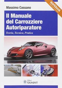 Il manuale del carrozziere autoriparatore. Teoria, tecnica, pratica.pdf
