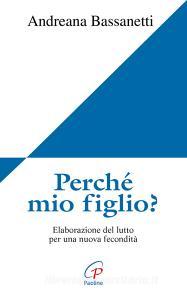 Perché mio figlio? Elaborazione del lutto per una nuova fecondità.pdf