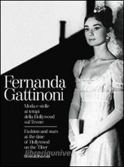 Fernanda Gattinoni. Moda e stelle ai tempi della Hollywood sul Tevere. CAtalogo della mostra (Roma, 28 gennaio-28 febbraio 2011). Ediz. italiana e inglese.pdf