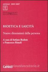 Bioetica e laicità. Nuove dimensioni della persona.pdf