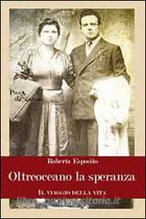 Oltreoceano la speranza. Il viaggio della vita.pdf