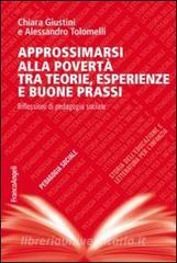 Approssimarsi alla povertà tra teorie, esperienze e buone prassi. Riflessioni di pedagogia sociale.pdf