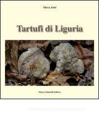 Tartufi di Liguria. Manuale pratico per raccogliere e riconoscere i tartufi.pdf