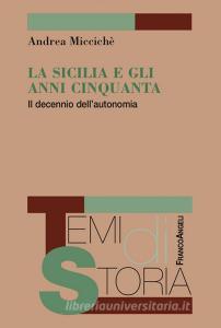 La Sicilia e gli anni Cinquanta. Il decennio dellautonomia.pdf