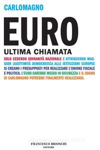 Ebook Euro ultima chiamata di Carlomagno edito da Francesco Brioschi Editore
