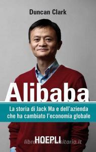 Alibaba. La storia di Jack Ma e dellazienda che ha cambiato leconomia globale.pdf