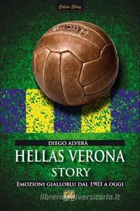 Hellas Verona story. Emozioni gialloblu dal 1903 a oggi.pdf