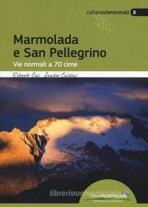 Marmolada e San Pellegrino. Vie normali a 70 cime.pdf