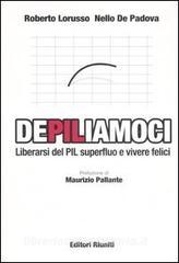 DePILiamoci. Liberarsi del PIL superfluo e vivere felici.pdf